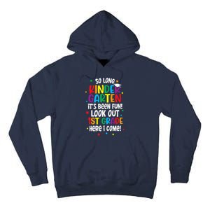 So Long Kindergarten Look Out Kindergarten Funny Graduation Tall Hoodie