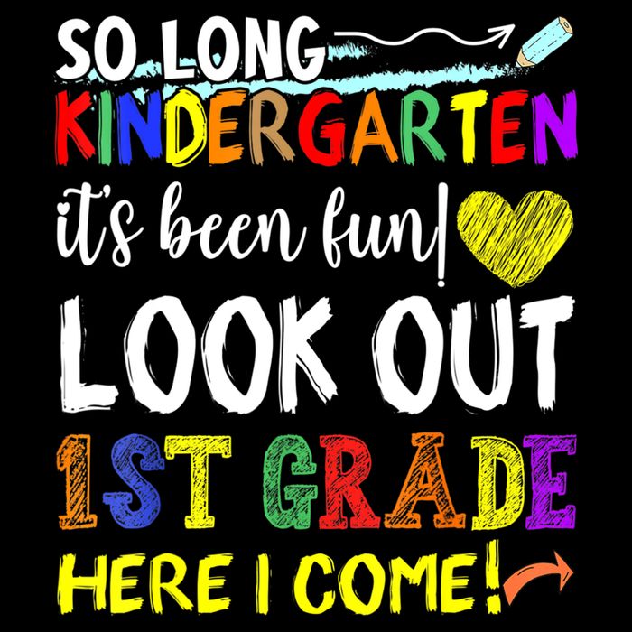 So Long Kindergarten Look Out 1st Grade Here I Come Cooling Performance Crew T-Shirt