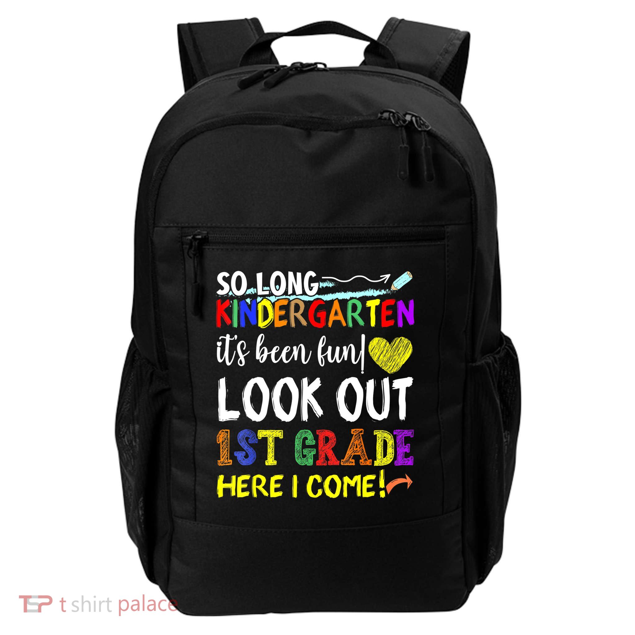 So Long Kindergarten Look Out 1st Grade Here I Come Backpack