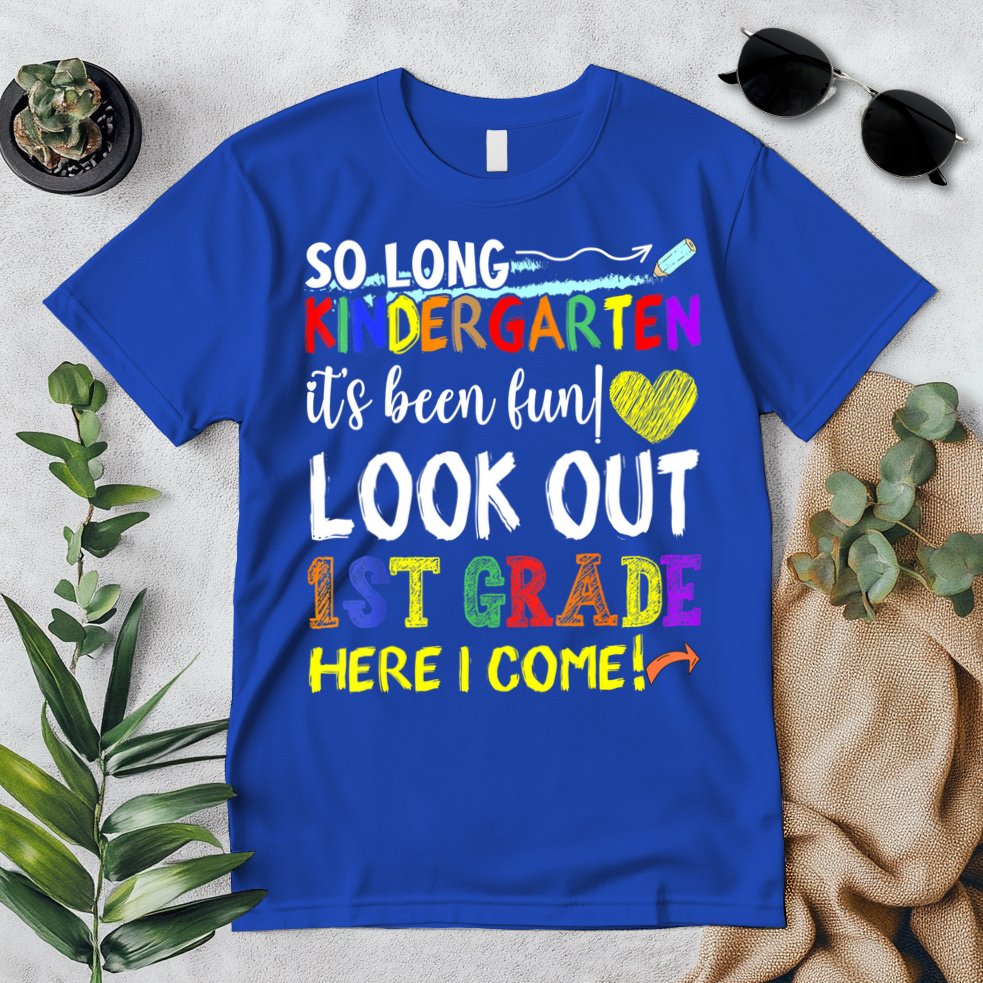 So Long Kindergarten Look Out 1st Grade Here I Come Premium T-Shirt