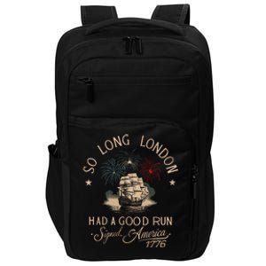 So Long London Had A Good Run Funny 4th Of July Impact Tech Backpack