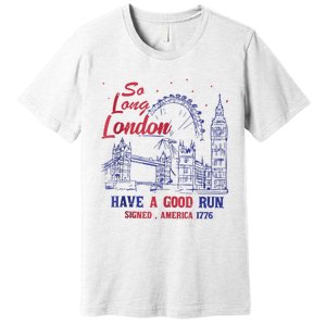 So Long London 4th Of July Premium T-Shirt