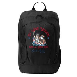 So Long London Had Good Run Funny Independence Day July 4th City Backpack