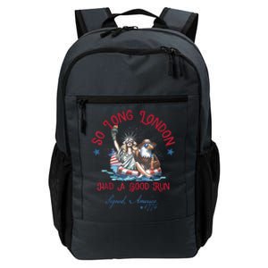 So Long London Had Good Run Funny Independence Day July 4th Daily Commute Backpack