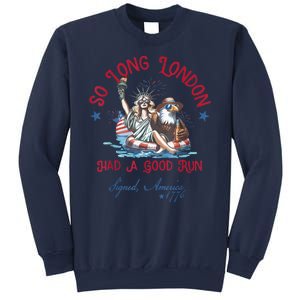 So Long London Had Good Run Funny Independence Day July 4th Sweatshirt