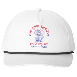 So Long London Had A Good Run Funny 4th Of July Snapback Five-Panel Rope Hat