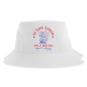 So Long London Had A Good Run Funny 4th Of July Sustainable Bucket Hat