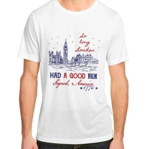 So Long London 4th Of July Color Had A Good Run Adult ChromaSoft Performance T-Shirt