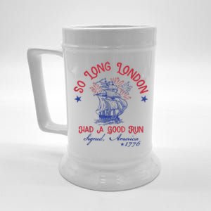 So Long London Had A Good Run Funny 4th Of July Beer Stein