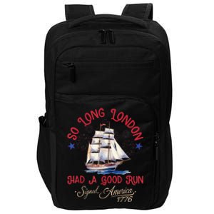 So Long London Had A Good Run Funny 4th Of July Impact Tech Backpack