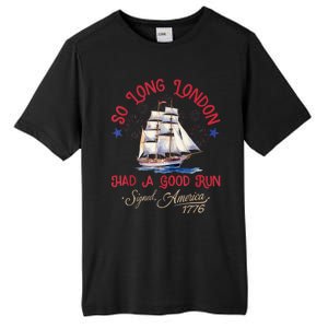 So Long London Had A Good Run Funny 4th Of July Tall Fusion ChromaSoft Performance T-Shirt