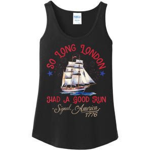 So Long London Had A Good Run Funny 4th Of July Ladies Essential Tank