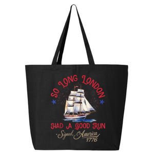 So Long London Had A Good Run Funny 4th Of July 25L Jumbo Tote