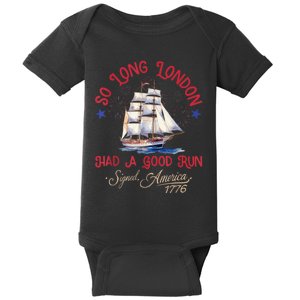 So Long London Had A Good Run Funny 4th Of July Baby Bodysuit