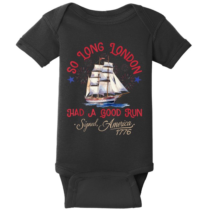 So Long London Had A Good Run Funny 4th Of July Baby Bodysuit