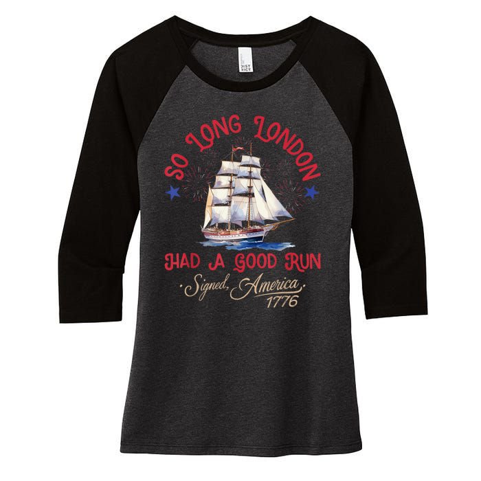 So Long London Had A Good Run Funny 4th Of July Women's Tri-Blend 3/4-Sleeve Raglan Shirt