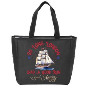 So Long London Had A Good Run Funny 4th Of July Zip Tote Bag