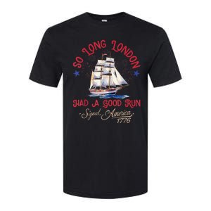 So Long London Had A Good Run Funny 4th Of July Softstyle CVC T-Shirt