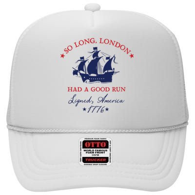 So Long London Had A Good Run High Crown Mesh Back Trucker Hat