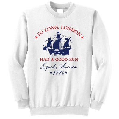 So Long London Had A Good Run Sweatshirt