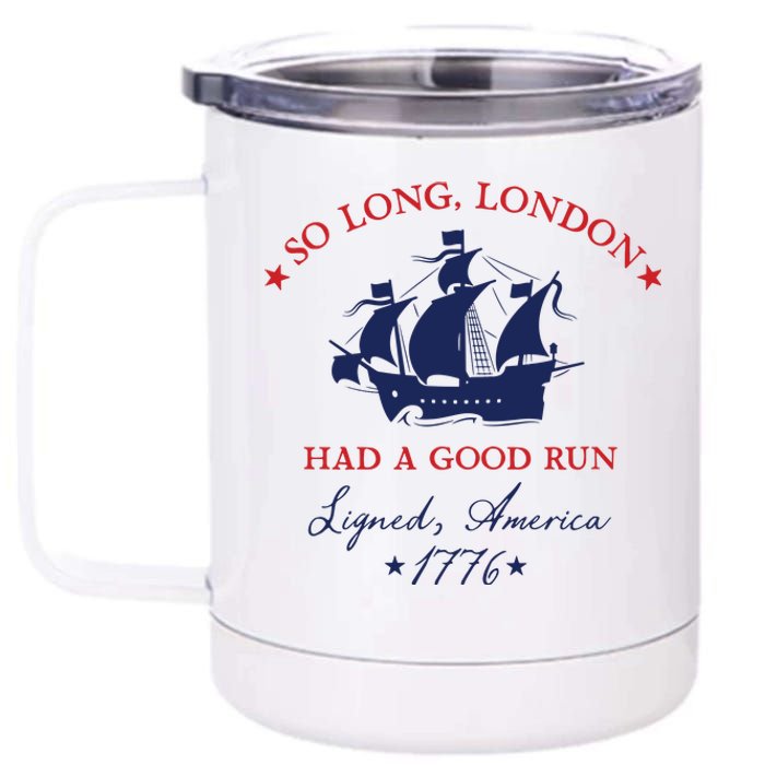 So Long London Had A Good Run 12 oz Stainless Steel Tumbler Cup