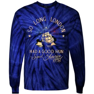 So Long London Had A Good Run Funny 4th Of July Tie-Dye Long Sleeve Shirt