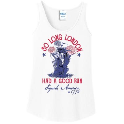 So Long London Had A Good Run Funny 4th Of July Ladies Essential Tank