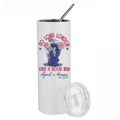 So Long London Had A Good Run Funny 4th Of July Stainless Steel Tumbler