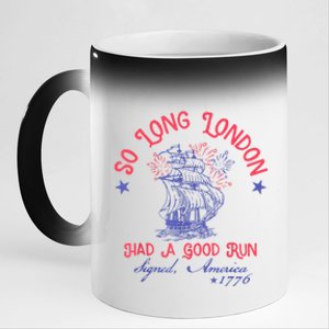 So Long London Had A Good Run Funny 4th Of July 11oz Black Color Changing Mug