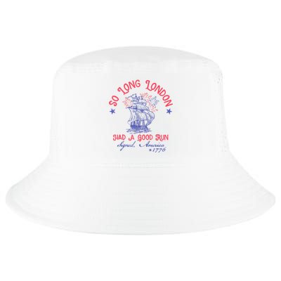 So Long London Had A Good Run Funny 4th Of July Cool Comfort Performance Bucket Hat