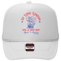 So Long London Had A Good Run Funny 4th Of July High Crown Mesh Back Trucker Hat