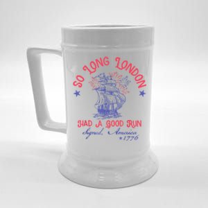 So Long London Had A Good Run Funny 4th Of July Beer Stein