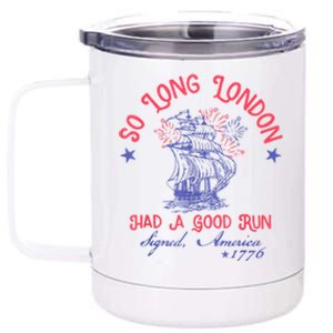 So Long London Had A Good Run Funny 4th Of July 12 oz Stainless Steel Tumbler Cup