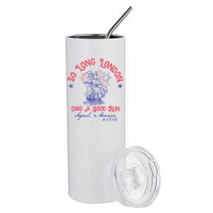 So Long London Had A Good Run Funny 4th Of July Stainless Steel Tumbler