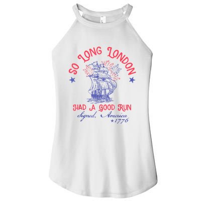 So Long London Had A Good Run Funny 4th Of July Women’s Perfect Tri Rocker Tank