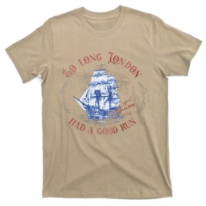 So Long London Had A Good Run Funny 4th Of July T-Shirt