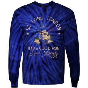 So Long London Had A Good Run Funny 4th Of July Tie-Dye Long Sleeve Shirt