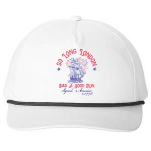 So Long London Had A Good Run Funny 4th Of July Snapback Five-Panel Rope Hat