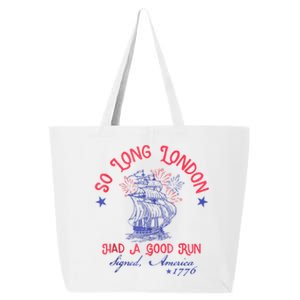 So Long London Had A Good Run Funny 4th Of July 25L Jumbo Tote