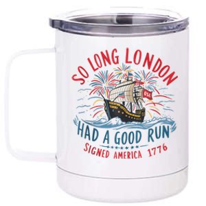 So Long London Had A Good Run Funny 4th Of July 12 oz Stainless Steel Tumbler Cup