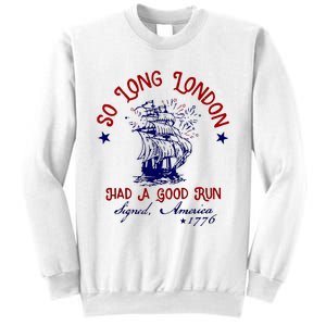 So Long London 4th Of July Sweatshirt