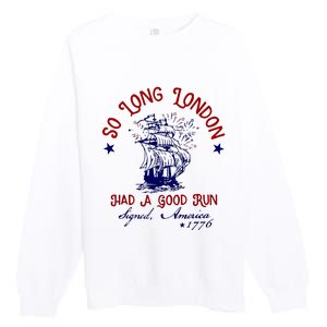 So Long London 4th Of July Premium Crewneck Sweatshirt