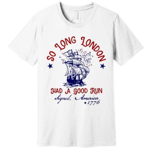 So Long London 4th Of July Premium T-Shirt