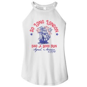 So Long London Had A Good Run Funny 4th Of July Women's Perfect Tri Rocker Tank