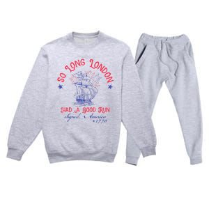 So Long London Had A Good Run Funny 4th Of July Premium Crewneck Sweatsuit Set