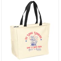 So Long London Had A Good Run Funny 4th Of July Zip Tote Bag