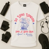 So Long London Had A Good Run Funny 4th Of July Performance Shirt