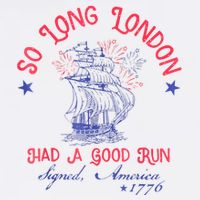 So Long London Had A Good Run Funny 4th Of July Button