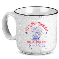 So Long London Had A Good Run Funny 4th Of July 15oz Campfire Ceramic Mug