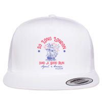So Long London Had A Good Run Funny 4th Of July Flatbill Hat